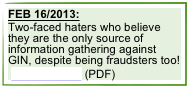 FEB 16/2013:
Two-faced haters who believe they are the only source of information gathering against GIN, despite being fraudsters too!
 CLICK HERE (PDF)